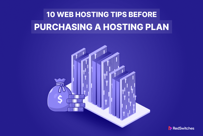 10 Web Hosting Tips Before Purchasing a Hosting Plan