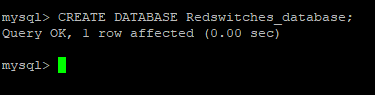 mysql> CREATE DATABASE Redswitches database command to create a database in mysql