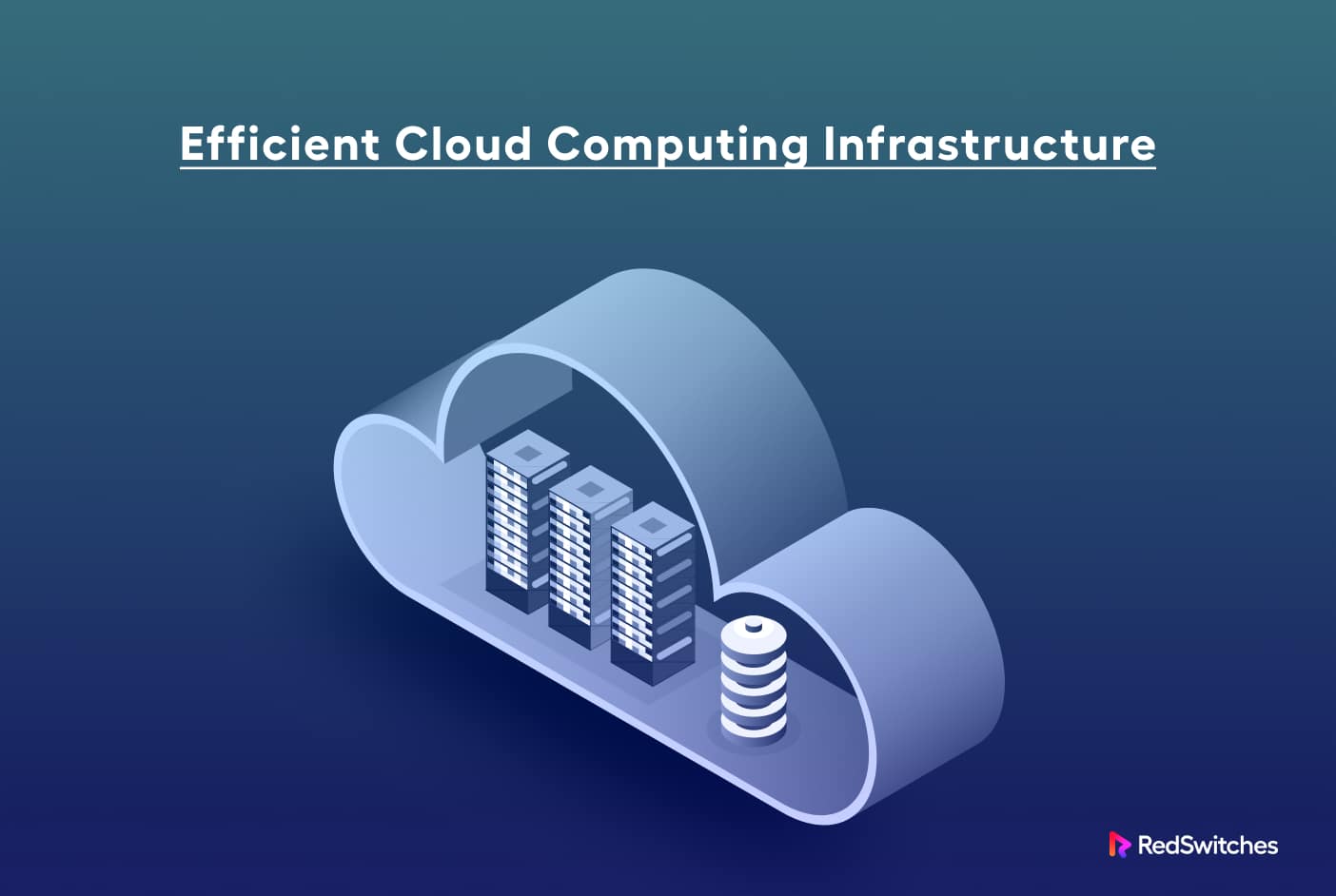 Efficient Cloud Computing Infrastructure