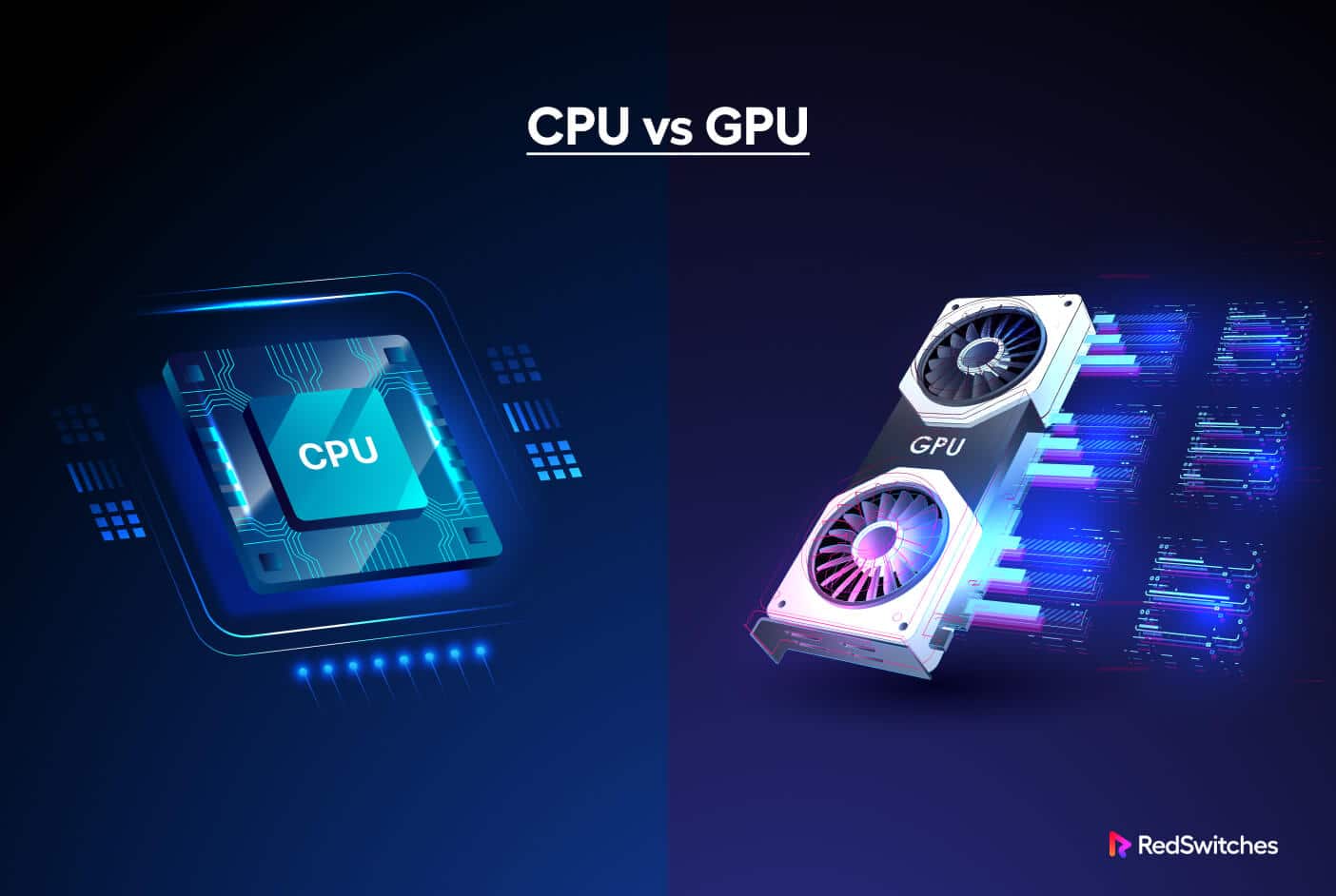 What Is the Difference Between CPU and GPU?