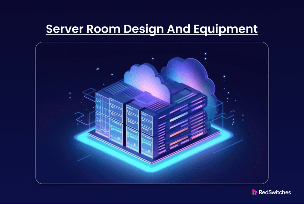 Server Room Design and Equipment