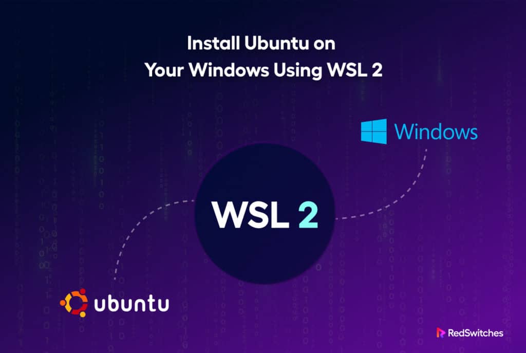 How To Use WSL2 To Install Ubuntu On Your Windows