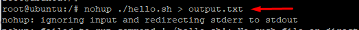 nohup ./hello.sh > output.txt