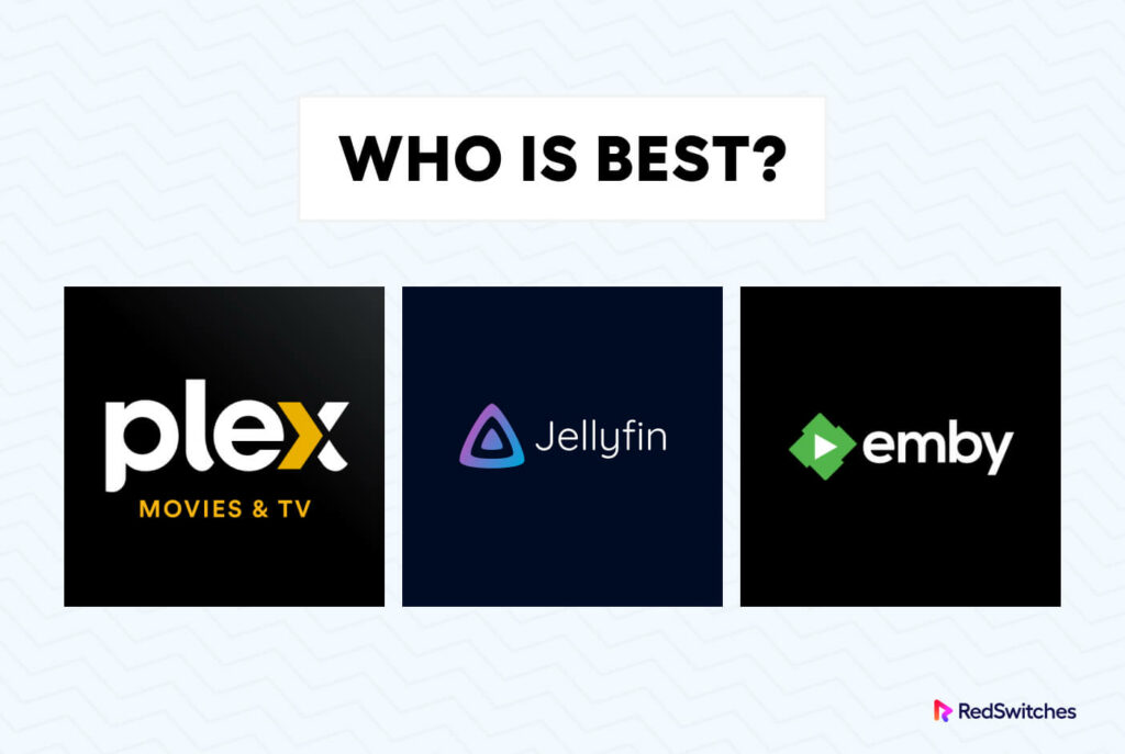 Plex Vs Emby Vs Jellyfin 10 Things To Consider