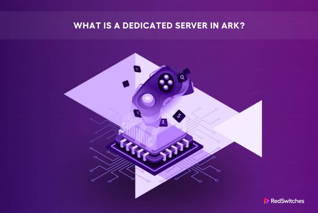What Is a Dedicated Server in Ark