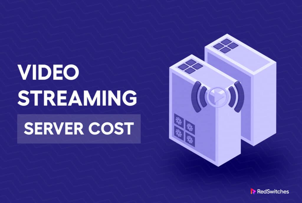 Video Streaming Server Cost
