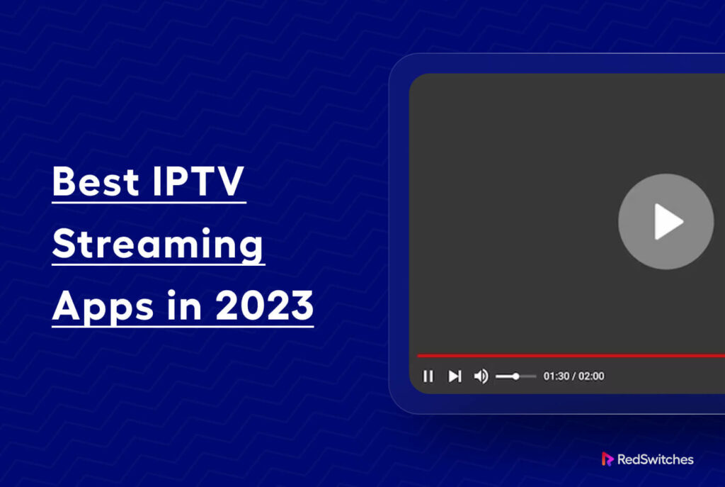 Best IPTV Streaming Apps in 2023