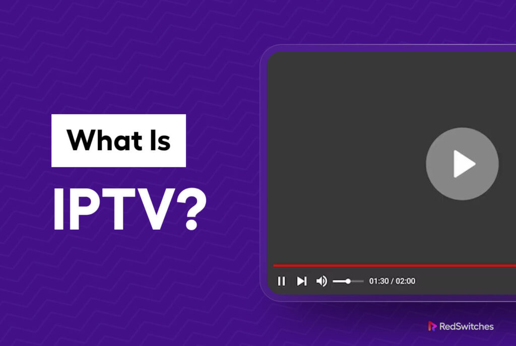 What Is IPTV