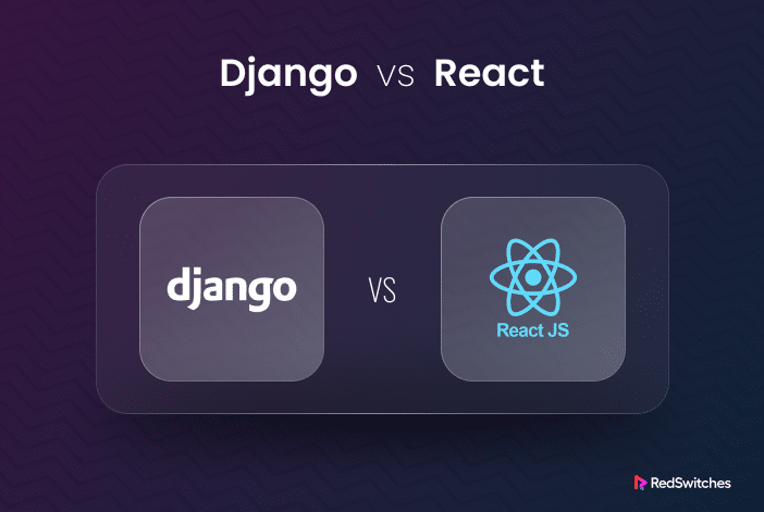 Django vs React