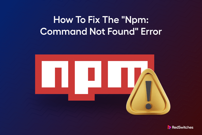 npm command not found error in node js
