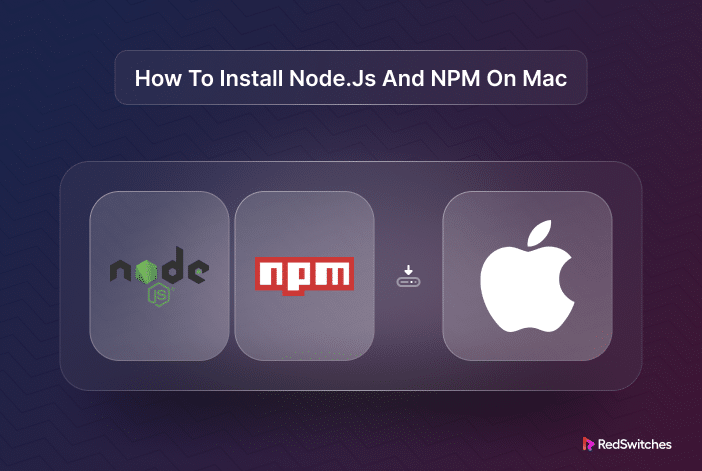 Install Node.js and NPM on Mac