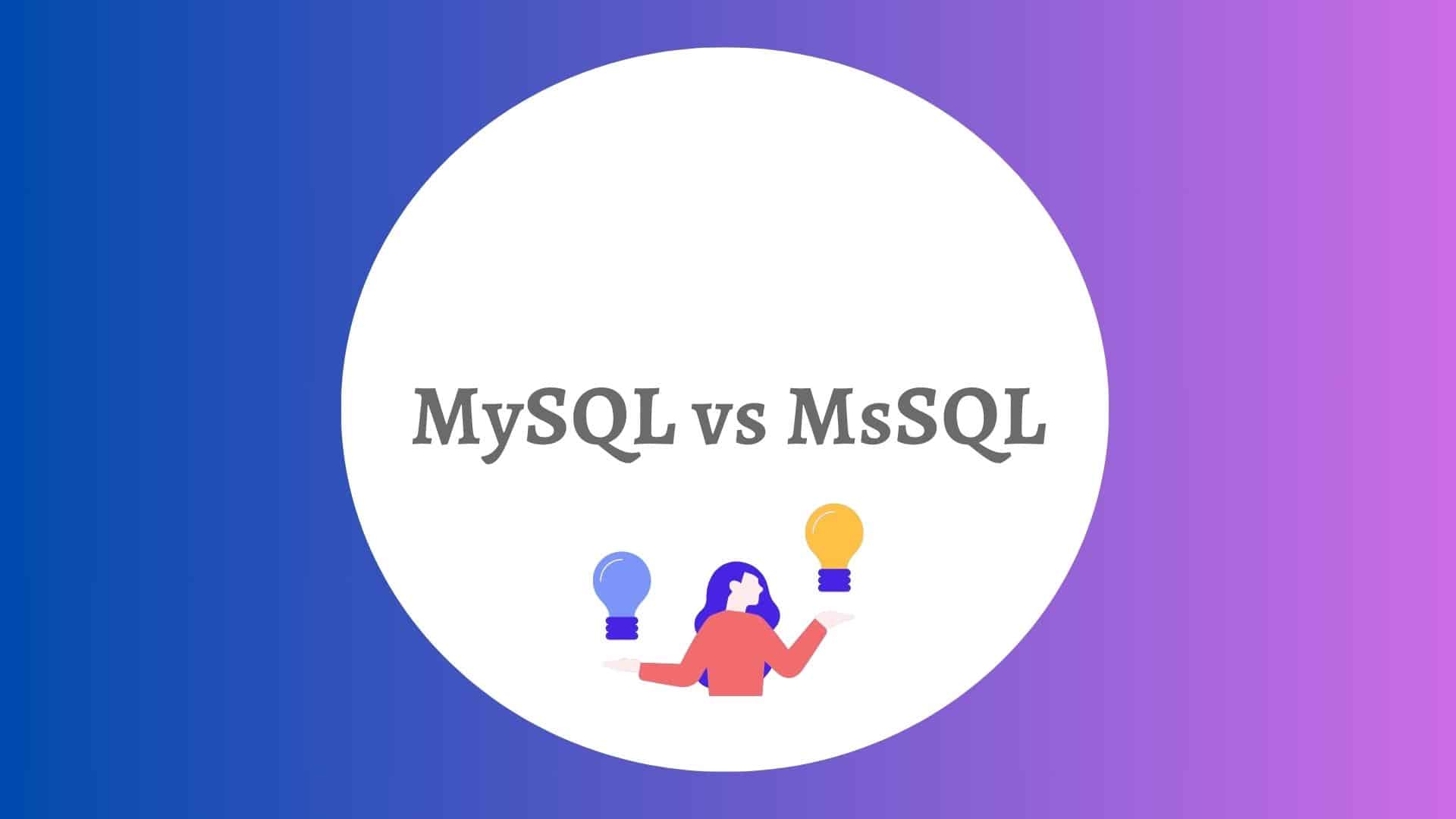 MsSQL vs MySQL Key Differences