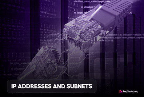 IP Addresses and Subnets