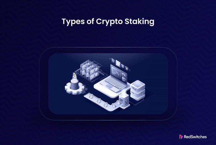 types of crypto staking