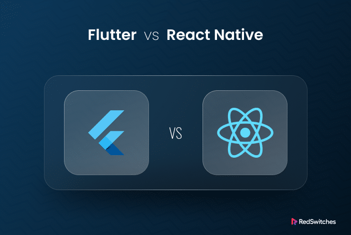 Flutter vs React Native