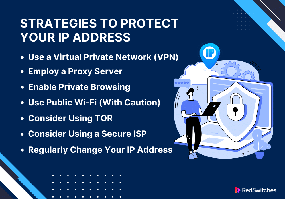 Strategies to Protect Your IP Address