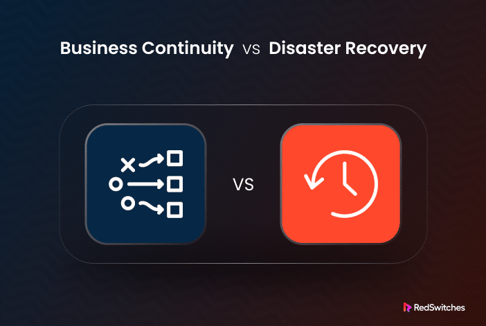 Business Continuity vs Disaster Recovery