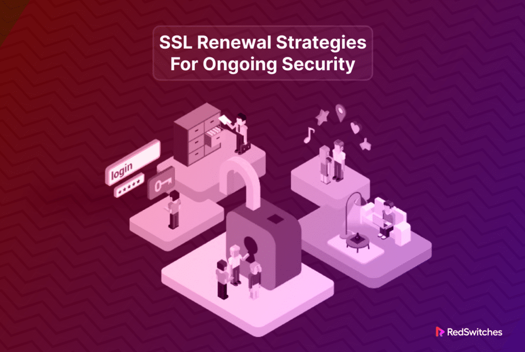 SSL Renewal Strategies for Ongoing Security