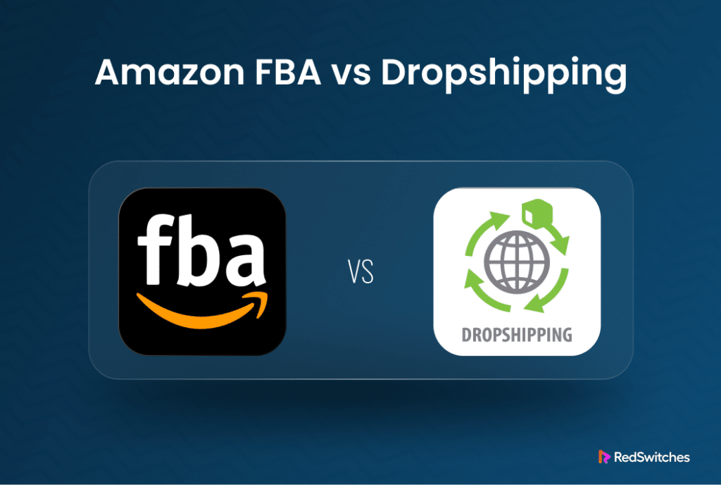 Amazon FBA vs Dropshipping