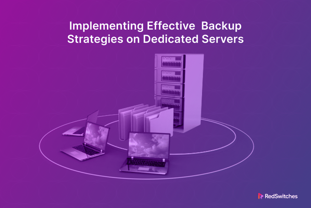 dedicated server backup strategies