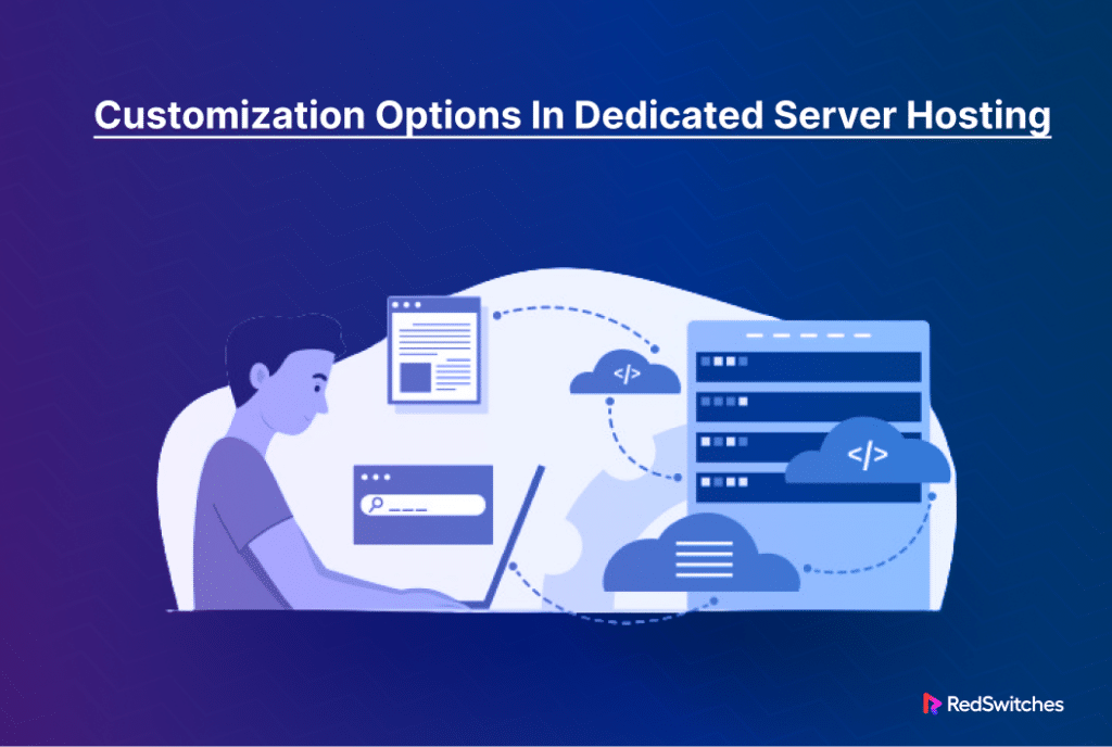 Customization Options in Dedicated Server