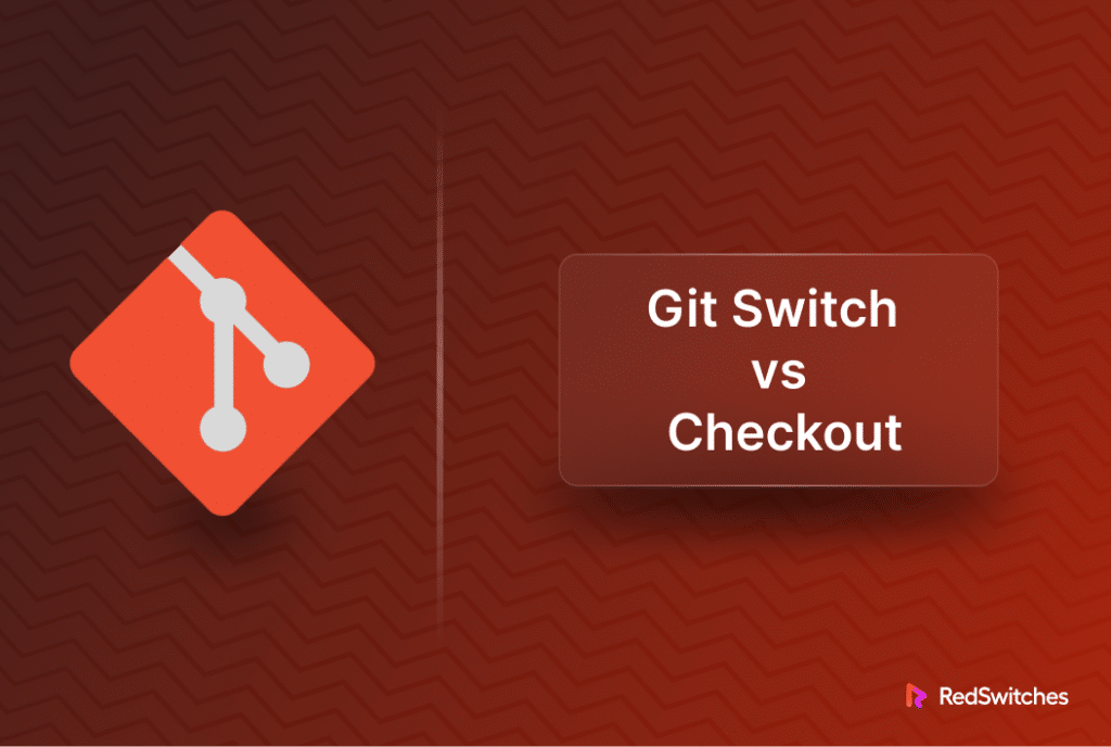 Git Switch vs Checkout