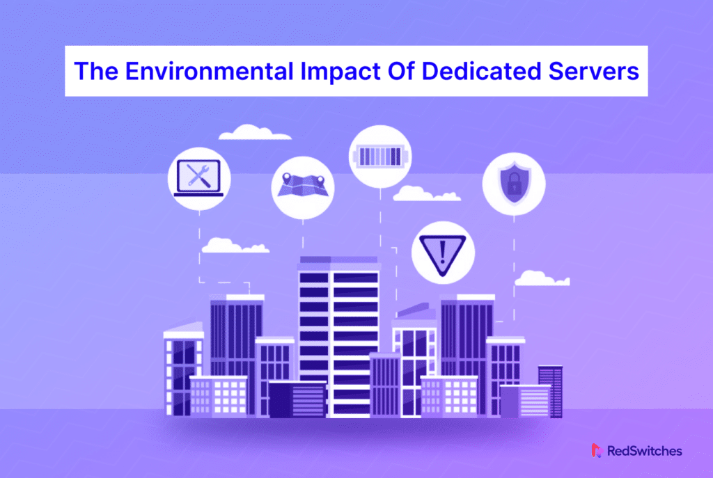 The Environmental Impact of Dedicated Servers_