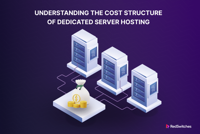 Dedicated server cost