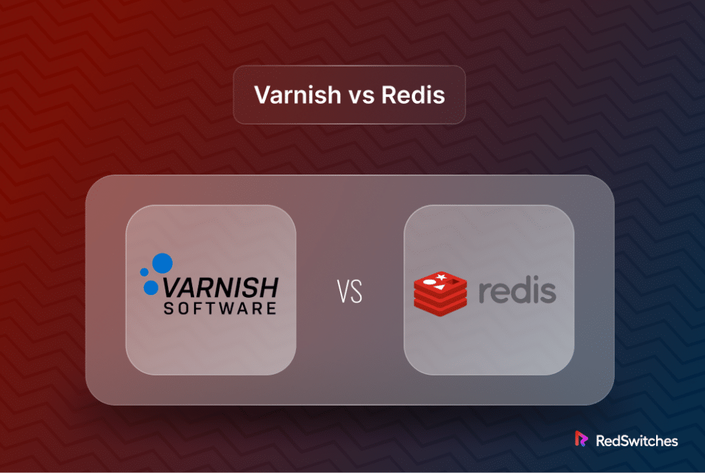 Varnish vs Redis