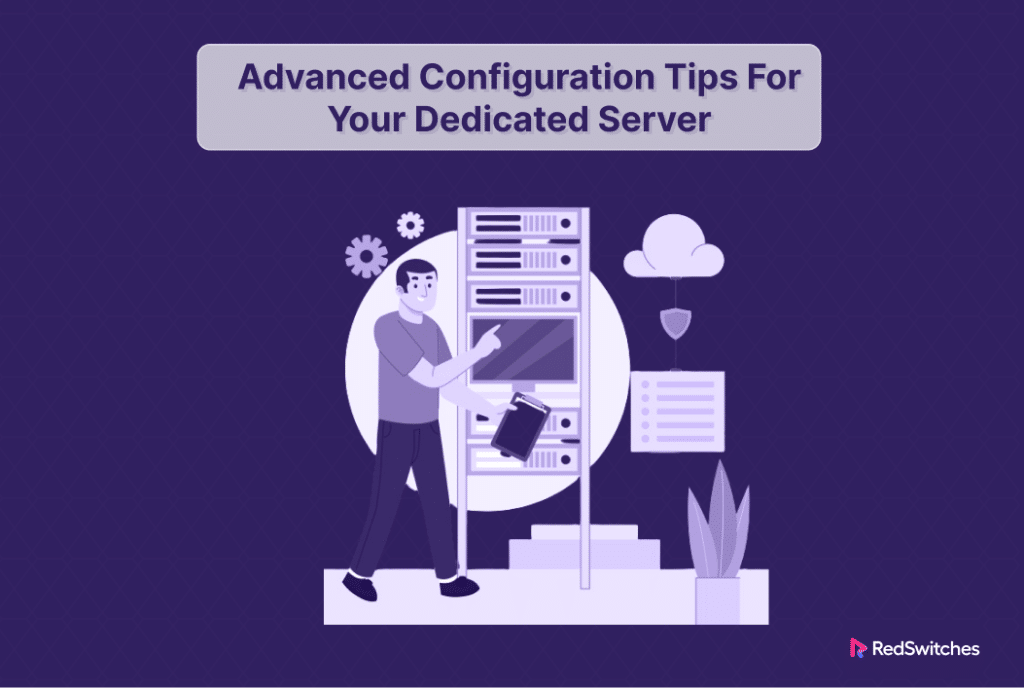 Configuring Your Own Dedicated Server