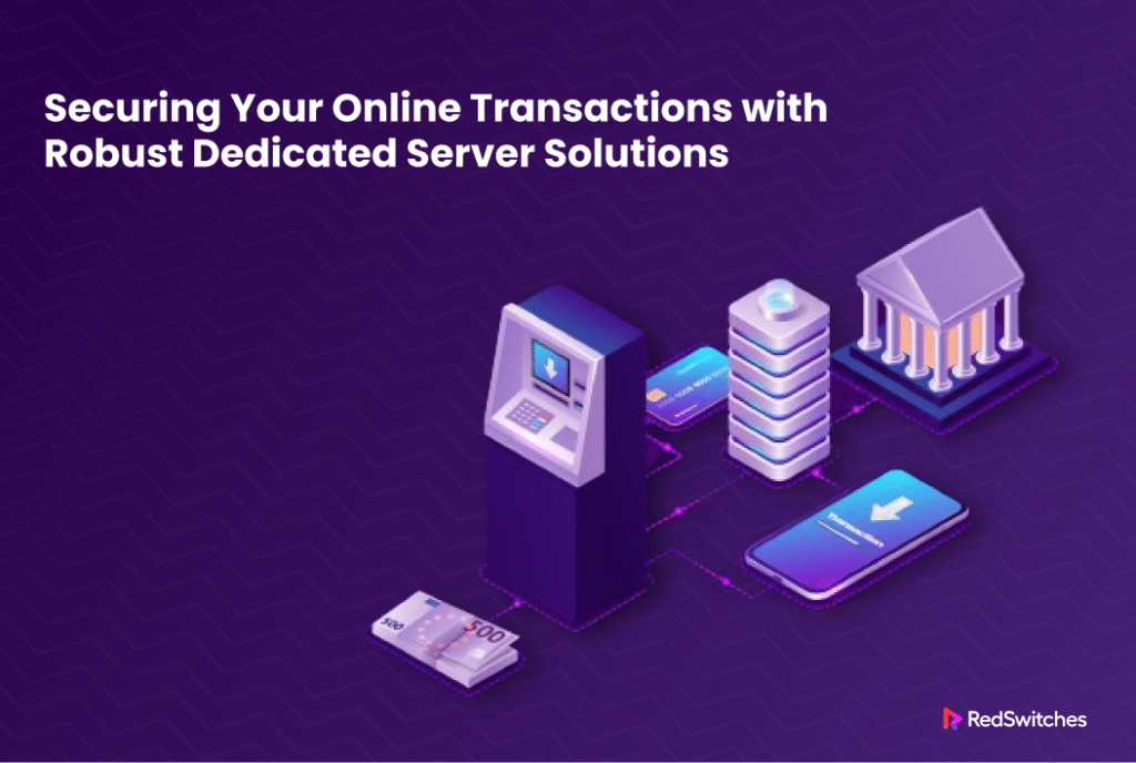 Dedicated server for transactions