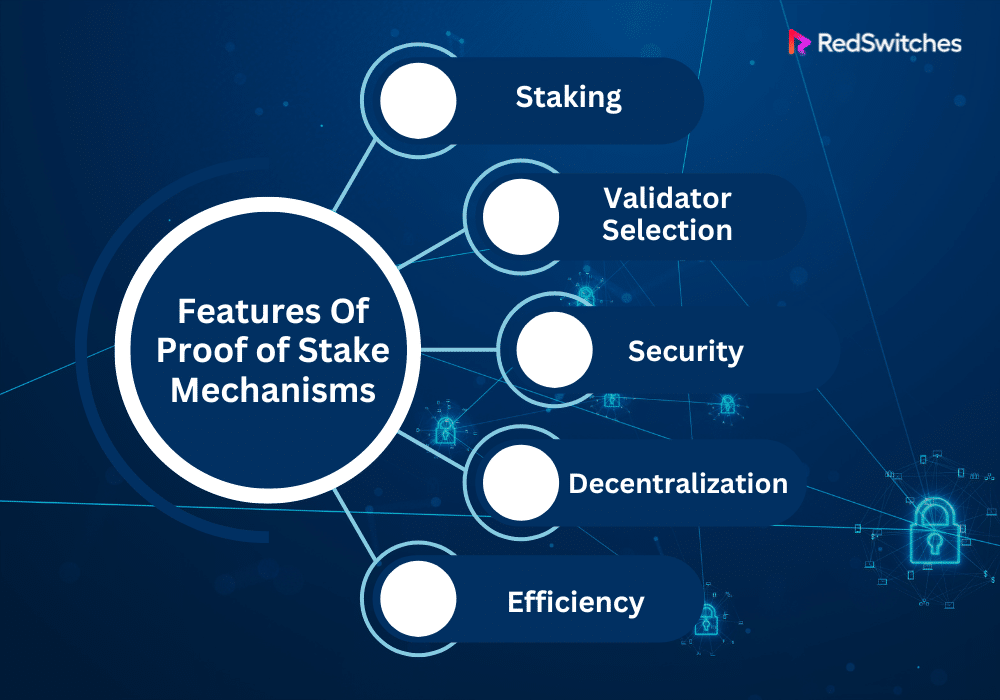 Features Of Proof of Stake (PoS) Mechanisms