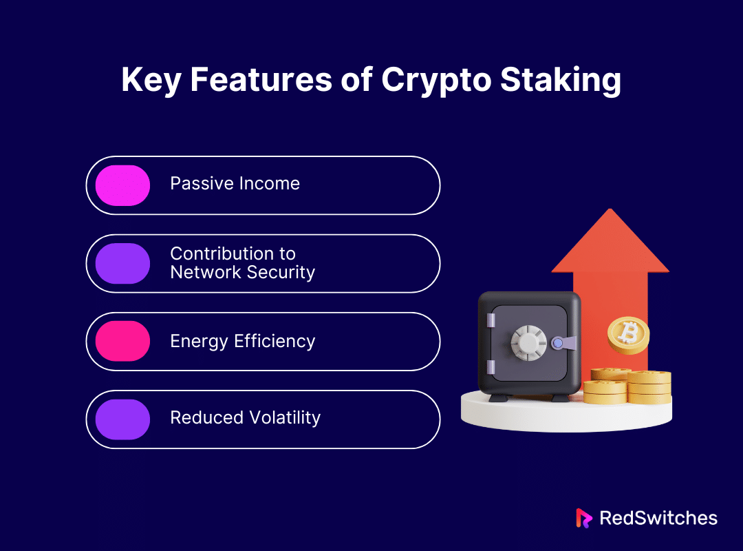 Key Features of Crypto Staking
