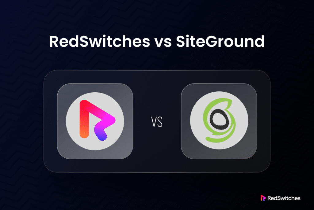 RedSwitches vs SiteGround