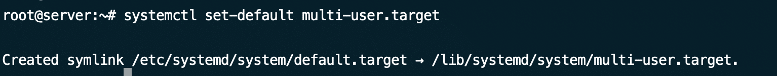 systemctl set-default multi-user.target