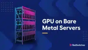 GPU on Bare Metal Servers