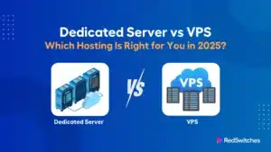 Dedicated Server vs VPS