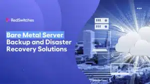 Bare Metal Server Backup and Disaster Recovery