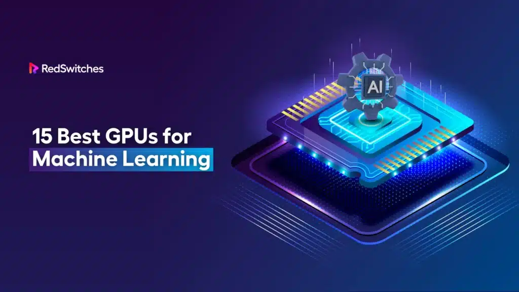 15 Best GPUs for Machine Learning