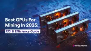 Best GPUs For Mining In 2025
