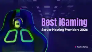 Best iGaming Server Hosting Providers